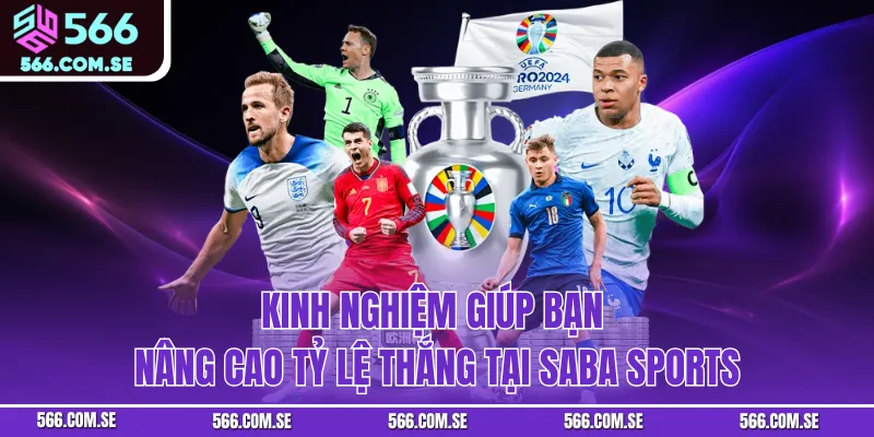 Kinh nghiệm giúp bạn nâng cao tỷ lệ thắng tại SABA sports