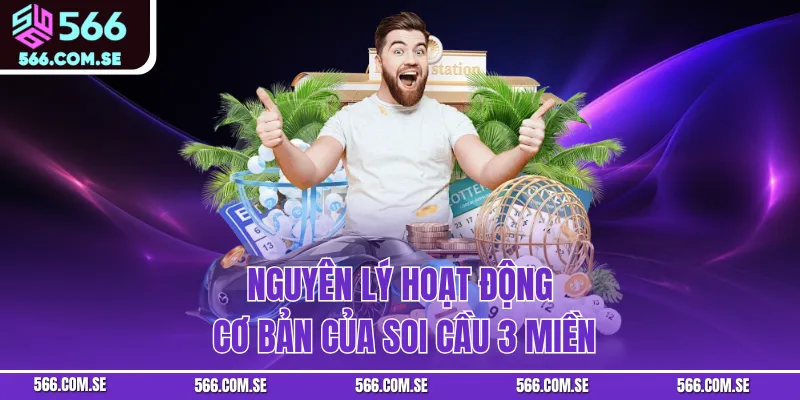 Nguyên lý hoạt động cơ bản của soi cầu 3 miền
